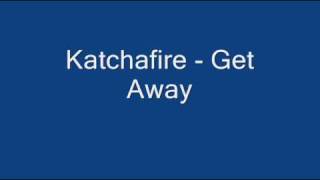 Katchafire - Get Away