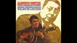 Camino a los Vallles Alberto Cortez canta a Atahualpa Yupanqui