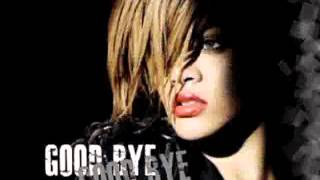 Rihanna - goodbye
