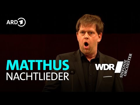 Matthus - Nachtlieder | WDR Symphony Orchestra