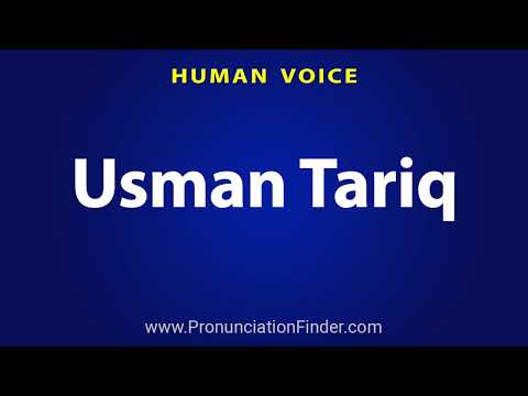 How To Pronounce Usman Tariq