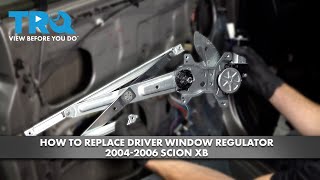 How to Replace Driver Window Regulator 2004-2006 Scion xB