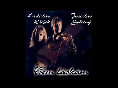 Ladislav Křížek ft. Jaroslav Svěcený - Všem láskám