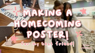 MAKING A HOMECOMING POSTER! | for my bestfriend, her reaction, ideas for posters