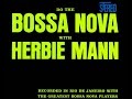 Herbie Mann - Voce E Eu (You And I)