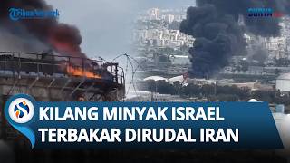 Terbakar Hebat! Kota Terbesar Israel Membara seusai Kilang Minyak Haifa Diserang Rudal Iran