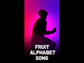 Fruit Alphabet Song 2025 Viral Anthem Heartbreaking Emotional Hit