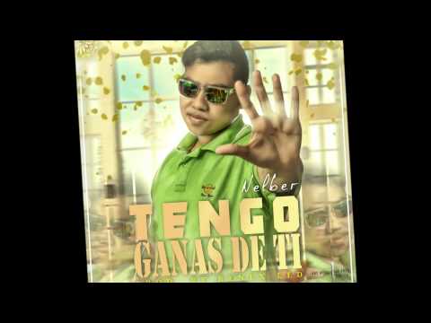 Tengo Ganas De Ti   Nelber La Sustancia Musical Prod  By Renex LED