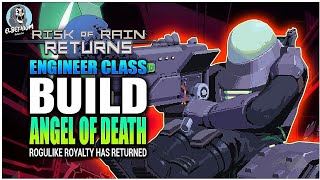 ANGEL OF DEATH Engineer Class BUILD | Risk Of Rain RETURNS Beginner Guide