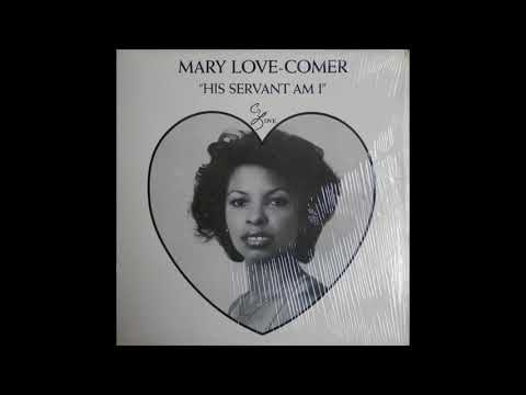 Mary Love Comer   Lord Of My Life