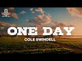 Cole Swindell One Day Lyrics