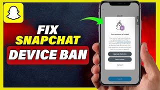 How To Fix Snapchat Device Ban (Update 2024)