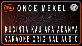Download lagu ONCE MEKEL - KUCINTA KAU APA ADANYA - KARAOKE ORIGINAL AUDIO mp3