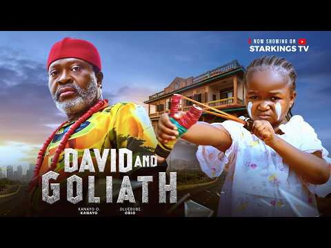 DAVID AND GOLIATH  - EBUBE OBIO, KANAYO O KANAYO  - Latest Nigerian Movie