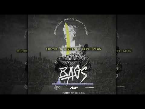 OKSYDE - BAGS ft Kay Green & Dope-I-mean(ADF)
