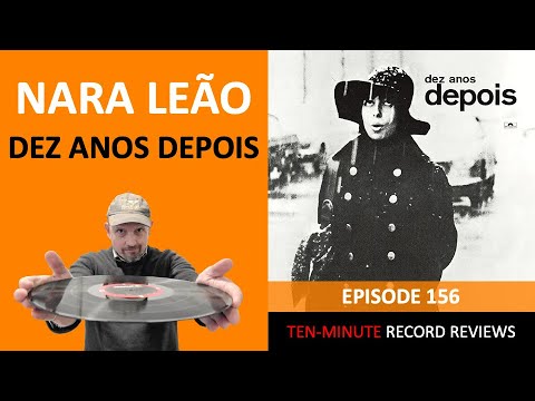 Nara Leão - Dez Anos Depois (Episode 156)