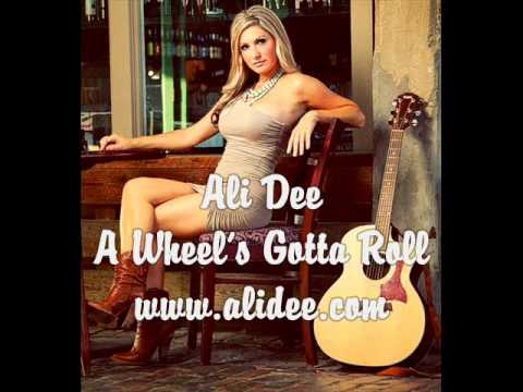 Ali Dee - A Wheels Gotta Roll - www.alidee.com