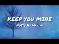 NOTD, Shy Martin - Keep You Mine (Lyrics) #NOTD #shymartin #lyrics