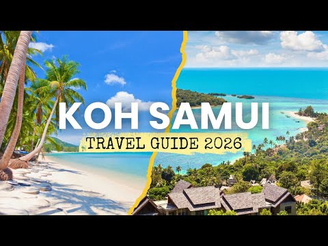 Koh Samui Travel Guide 2026: Best Places & When To Go
