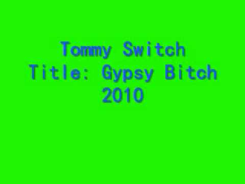 Tommy Switch - Gypsy Bitch