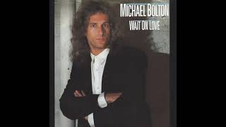 Michael Bolton - Wait On Love (John Luongo Remix Version 2)