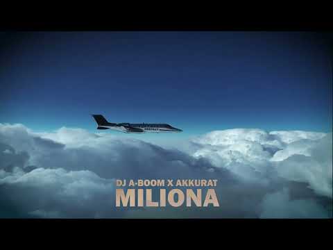 Dj A-Boom x Akkurat - Miliona (Prod. by A-Boom)