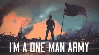 I'm a One Man Army Music Video