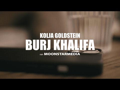 Kolja Goldstein - BURJ KHALIFA (Official Music Video)