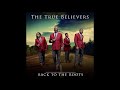 The True Believers Heaven