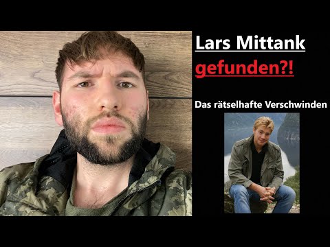 Der Fall „ Lars Mittank“ | Das rätselhafte Verschwinden! | Wurde Er gefunden ?!