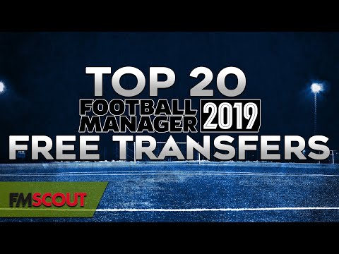 The best Football Manager 2019 Free Transfers - Top 20 FM19 Free Transfers