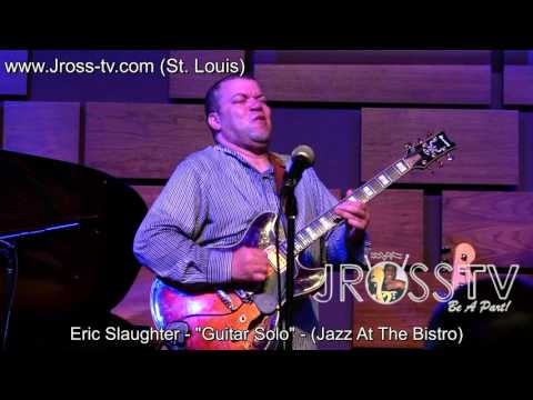 James Ross @ Eric Slaughter - "Guitar Solo / Russell Gunn" - www.Jross-tv.com (St. Louis)