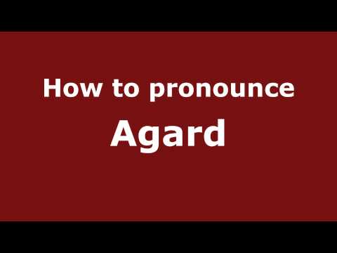 How to pronounce Agard