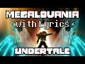 Megalovania With Lyrics Undertale
