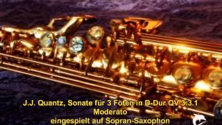 J.J. Quantz - Sonate (Moderato) eingespielt auf Sopran-Saxophon