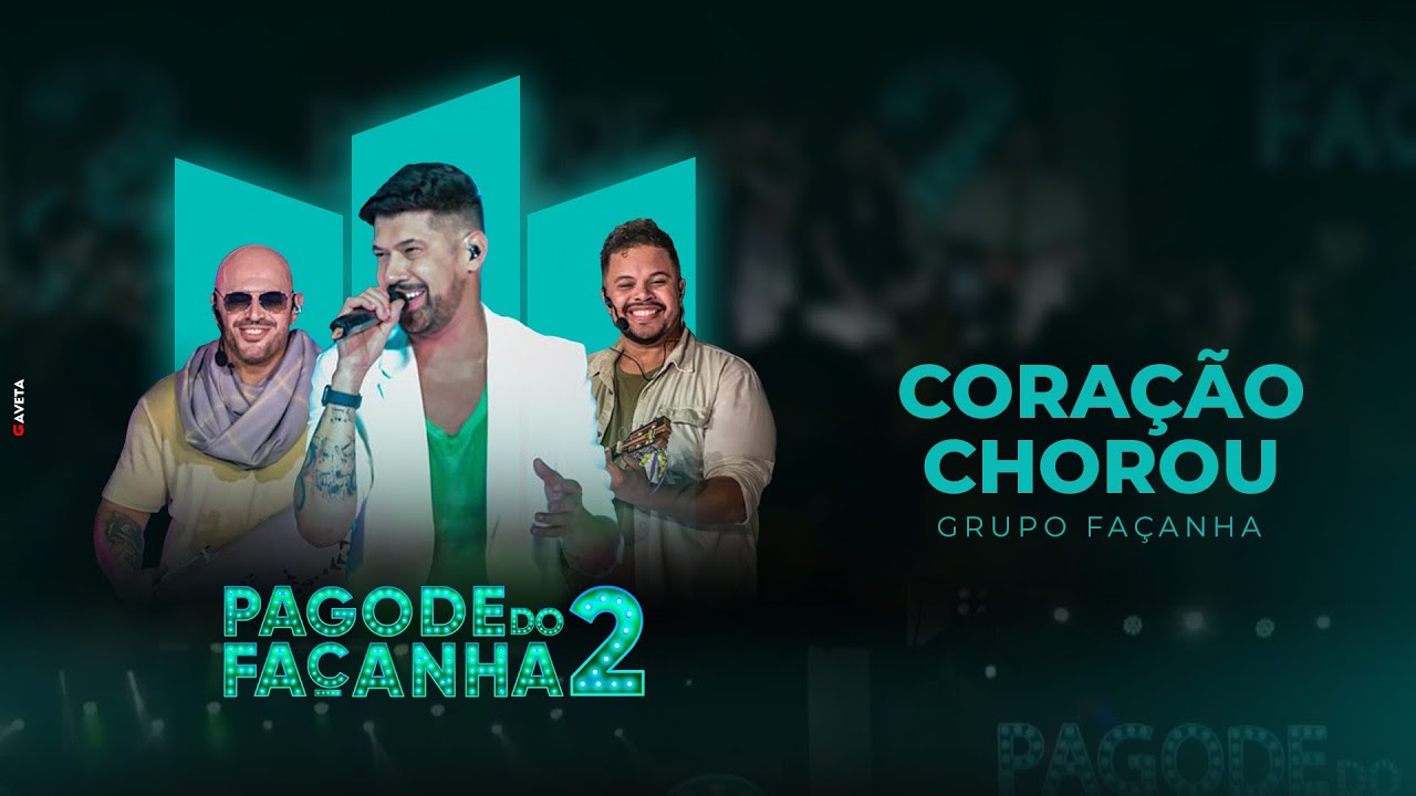 Grupo Façanha | Coração Chorou (DVD Pagode do Façanha 2)