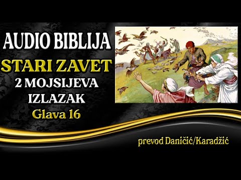2 Mojsijeva 16 glava - Izlazak - Audio Biblija - Hrana s neba