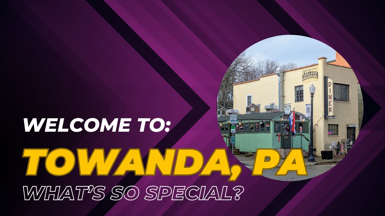 What's So Special About Towanda, Pennsylvania?