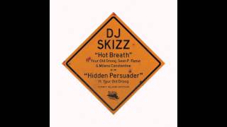 DJ Skizz - Hot Breath ft. Your Old Droog, Sean Price, Fame of M.O.P. &amp; Milano Constantine
