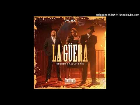 Ninjiizu Ft. Paulino Rey - La Guera
