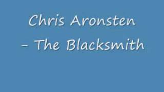 Chris Aronsten - The Blacksmith