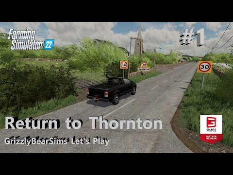 Farming Simulator 22 ᴴᴰ Return to Thornton Farm - Let's Play 🚜 Episode 1