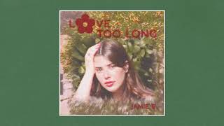 Jamie B. - Love Too Long