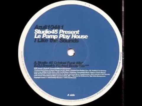 studio 45  -  I Like The Sounds (DJ Sneak's Funked Booty Mix)