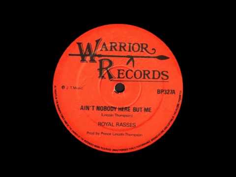 12'' Royal Rasses - Ain't Nobody Here But (& dub)
