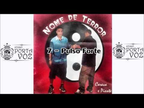 MC Careca e Pixote - Pulso Forte