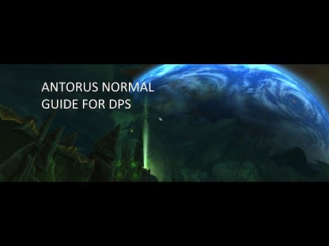 EASY ANTORUS NORMAL GUIDE FOR DPS
