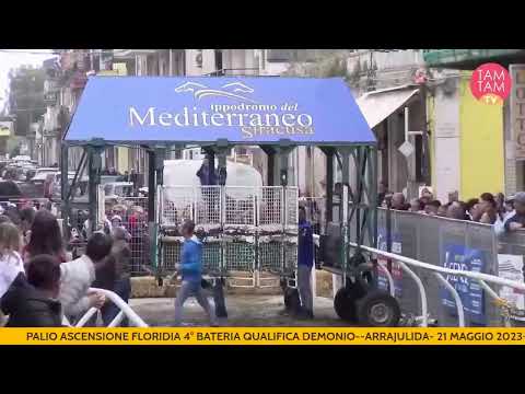 PALIO ASCENSIONE FLORIDIA 4° BATERIA QUALIFICA DEMONIO--ARRAJULIDA- 21 MAGGIO 2023