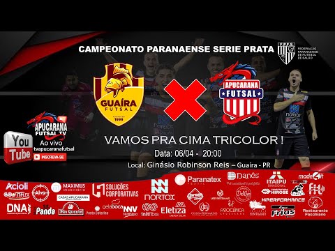 GUAÍRA FUTSAL 01X 04 APUCARANA FUTSAL - CAMPEONATO PARANAENSE SERIE PRATA