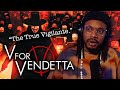 Filmmaker reacts to V for Vendetta (2005) for the FIRST TIME!